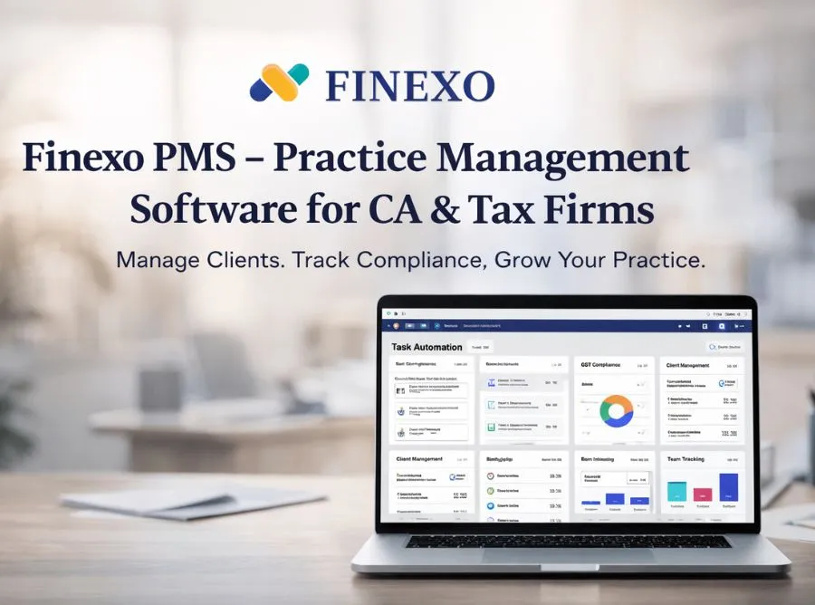 Finexo PMS, Practice Management Software for CA, tax compliance software India, CA firm automation, cloud accounting management