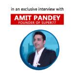 Amit Pandey Super77