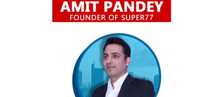 Amit Pandey Super77