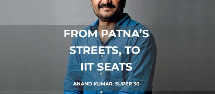 Anand Kumar Super 30, anand sir super 30, anand sir patna,