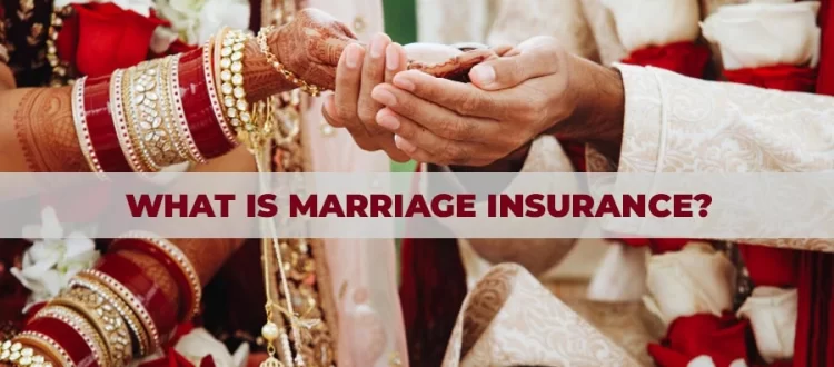 What is marriage insurance, marriage insurance, Marriage Security, Marriage Safety,