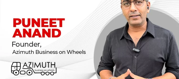 Puneet Anand Azimuth Business on Wheels, Business on Wheels, Food Trucks Business,