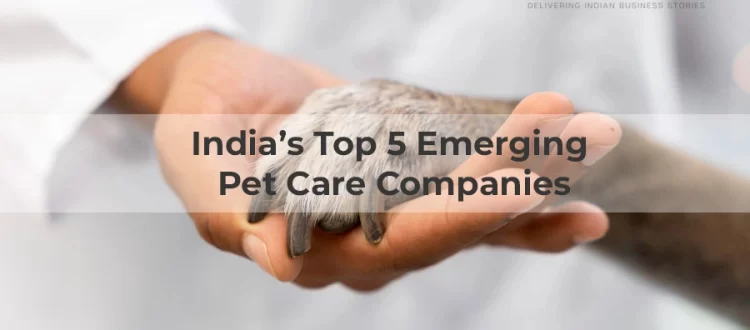 India's top 5 Pet care companies