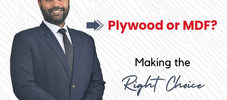 Plywood or MDF-explains Shrey Mittal